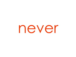never