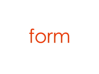 form