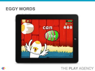 EGGY WORDS
 