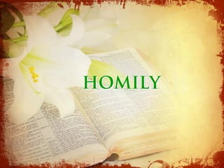 HOMILY
 