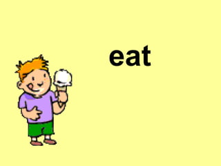eat 