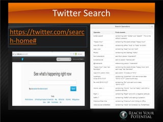 Twitter Search
https://twitter.com/searc
h-home#
 