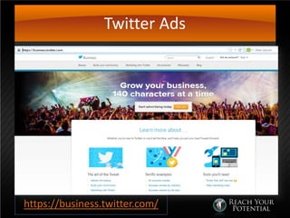 Twitter Ads
https://business.twitter.com/
 