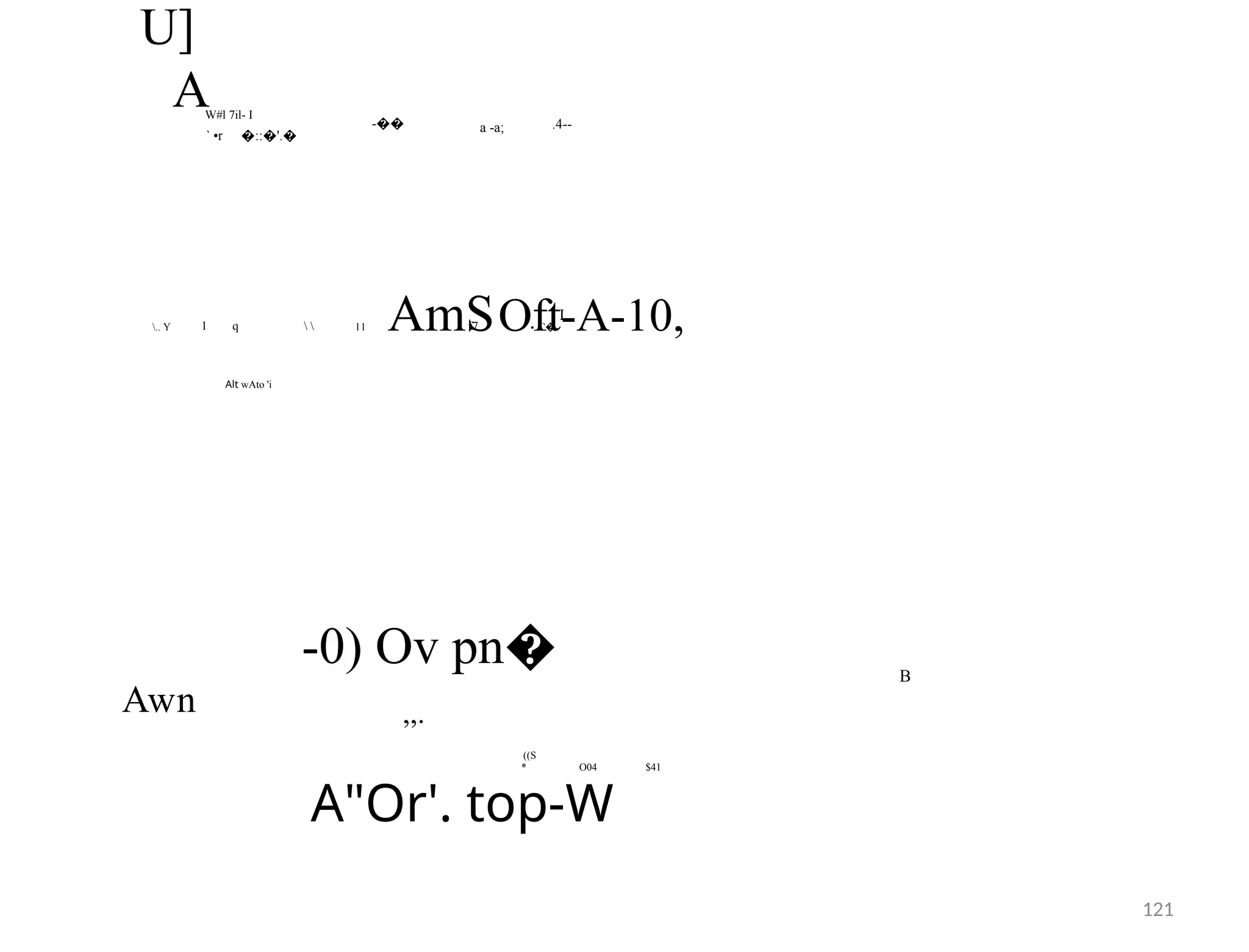 U]
AW#l 7il- I
-�� a -a; .4--
` •r �:: '.
� �
I
.. Y 1 q   l l f7 • C�
AmSOft-A-10,
Alt wAto 'i
-0) Ov pn� B
Awn ,,.
((S
* O04 $41
A"Or'. top-W
121
 