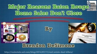 3 Reasons Baton Rouge Home Sales Don't Close