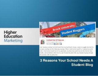 3 Reasons Your School Needs A Student
Blog

3 Reasons Your School Needs A
Student Blog
Slide 1

 