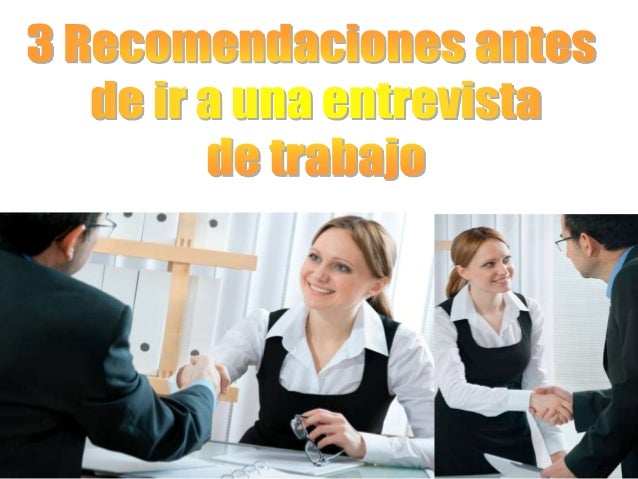 3 antes de ir para una entrevista de trabajo.