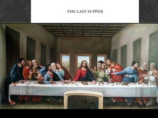 THE LAST SUPPER
 