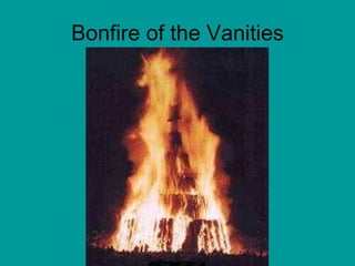 Bonfire of the Vanities 
