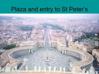 Plaza and entry to St Peter’s 