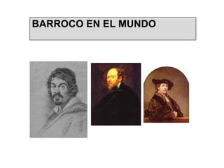 BARROCO EN EL MUNDO  
