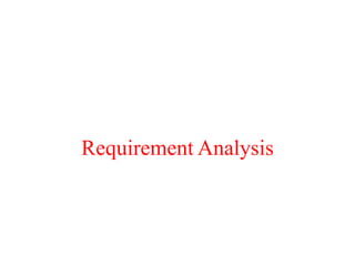 Requirement Analysis
 
