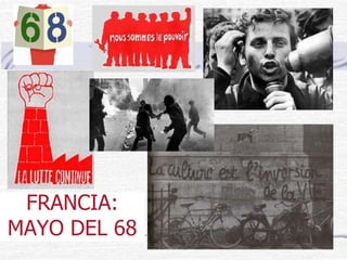 FRANCIA:
MAYO DEL 68
 