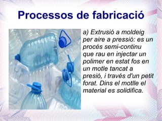 b) Termostables: són materials que una vegada que han patit el procés d'escalfament-fusió i formació-solidificació, es converteixen en materials rígids que no tornen a fondre's. 