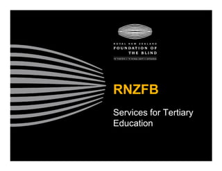 RNZFB Services for Tertiary Education 