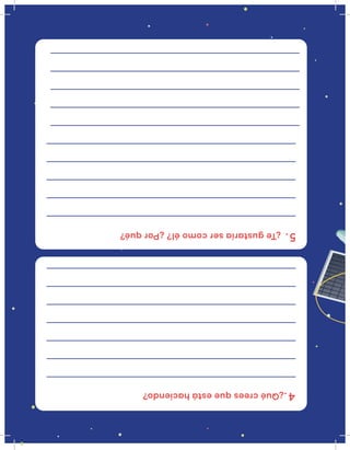 ¿Quécreesqueestáhaciendo? 4.
5.¿Tegustaríasercomoél?¿Porqué?
 