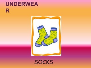 UNDERWEA
R

SOCKS

 