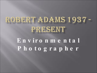 Environmental Photographer 