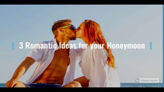 3 Romantic Ideas for Honeymoon - Manforce Condoms