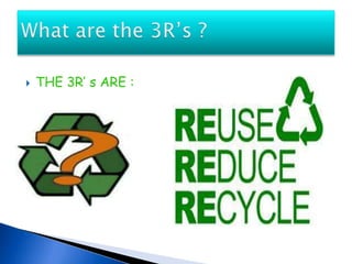 3 r’s | PPTX | Environmental Services Industry | Industries