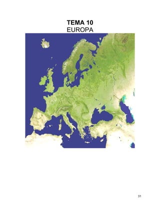 TEMA 10
EUROPA




          31
 