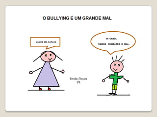 Brenda e Thayane
      3ºA
 