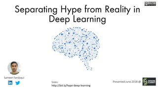 deep learning tutorial | deep learning tensorflow |... Separating Hype from Reality in Deep Learning with Sameer Farooqui | PPT
