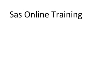 Sas Online Training
 
