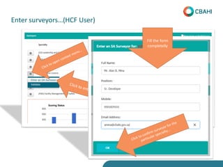 Enter surveyors…(HCF User)
Fill the form
completelly
 