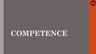 COMPETENCE
 