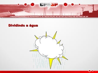 Dividindo a água
Dividindo a água
 