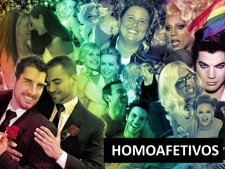 HOMOAFETIVOS

 