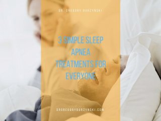  3 Simple Sleep Apnea Treatments for Everyone