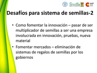 Seguridad Semillera para la Seguridad Alimentaria, Por Allan Hruska