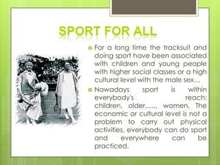    For a long time the tracksuit and
    doing sport have been associated
    with children and young people
    with hig...