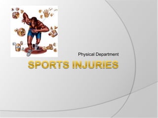 SPORTS INJURIES PhysicalDepartment 