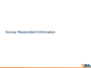 Survey Respondent Information
 