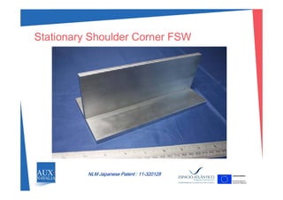 Stationary Shoulder Corner FSW
NLM Japanese Patent : 11-320128
 