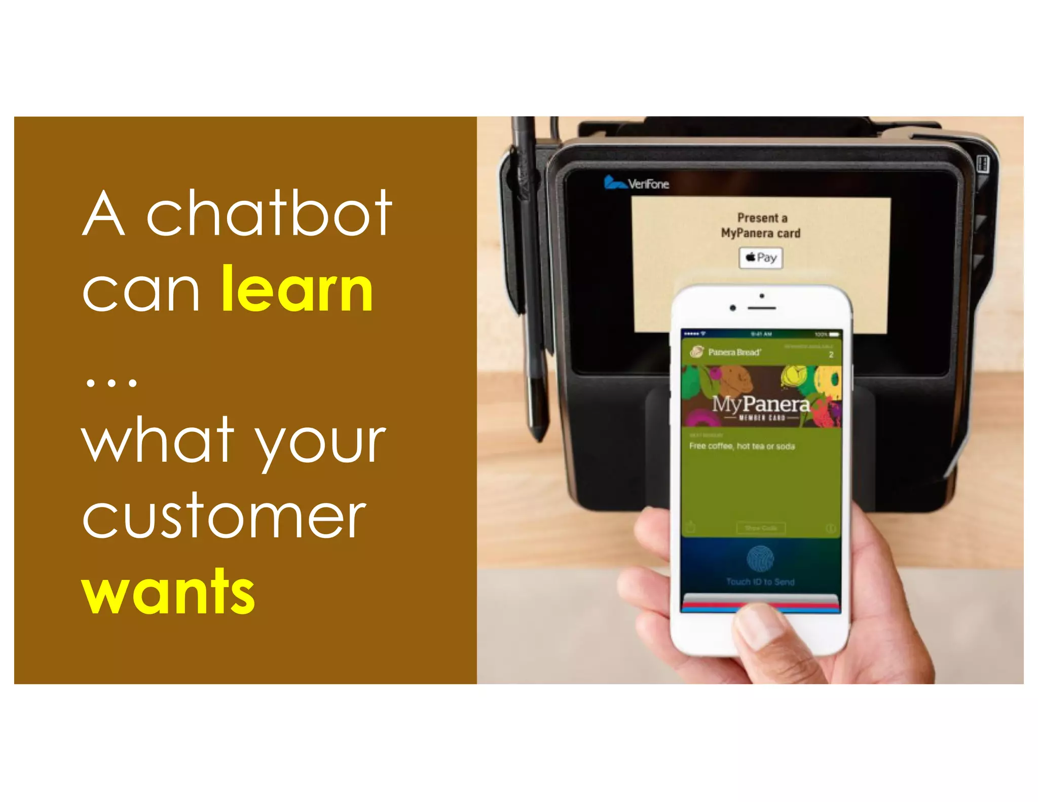 A chatbot
can learn
…
what your
customer
wants 32
 