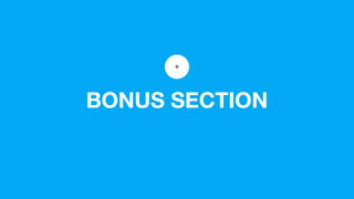 BONUS SECTION
+
 
