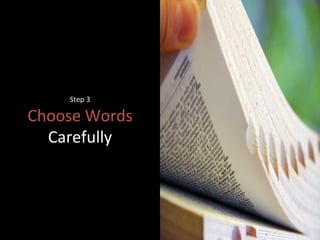 Step 3 Choose Words  Carefully 