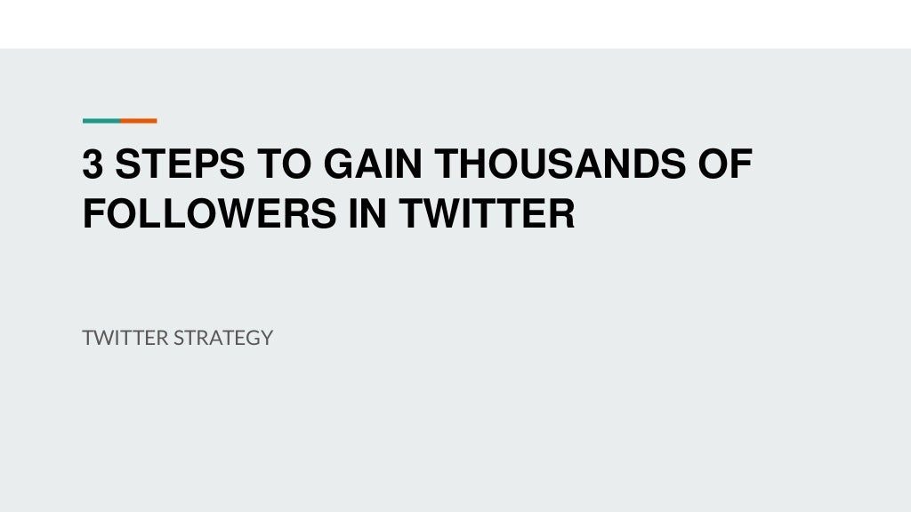 3 Steps To Gain Thousands Of Followers 3 Steps To Gain Thousands Of Followers