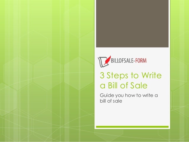 3 steps to write bill of sale