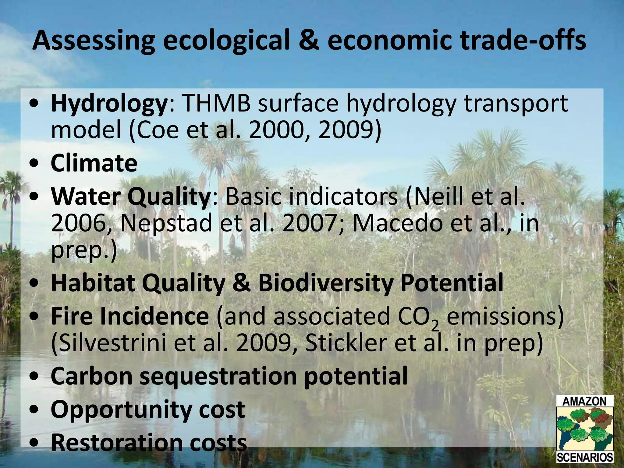 Comparison of modeled baselines with policy intervention scenariosNepstad et al. 2010