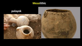 Mesolithic
palayok
 