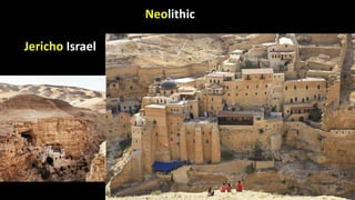 Neolithic
Jericho Israel
 