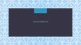 CCHELSEA ROBERTSON
 