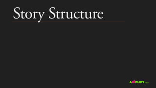 Story Structure
 