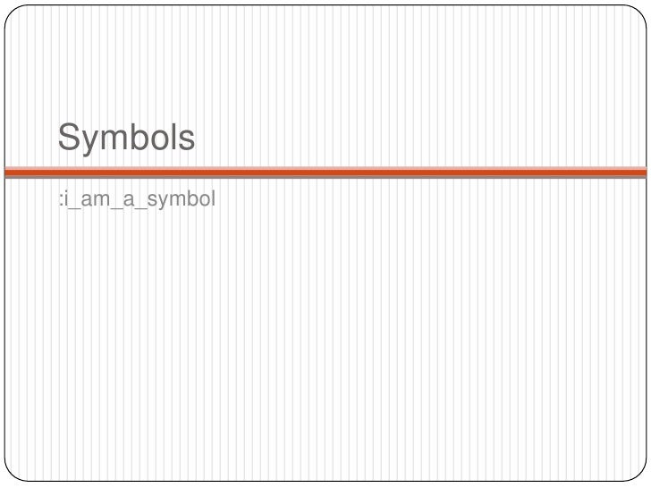 Ruby Strings & Symbols