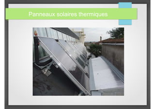 Panneaux solaires thermiques
 